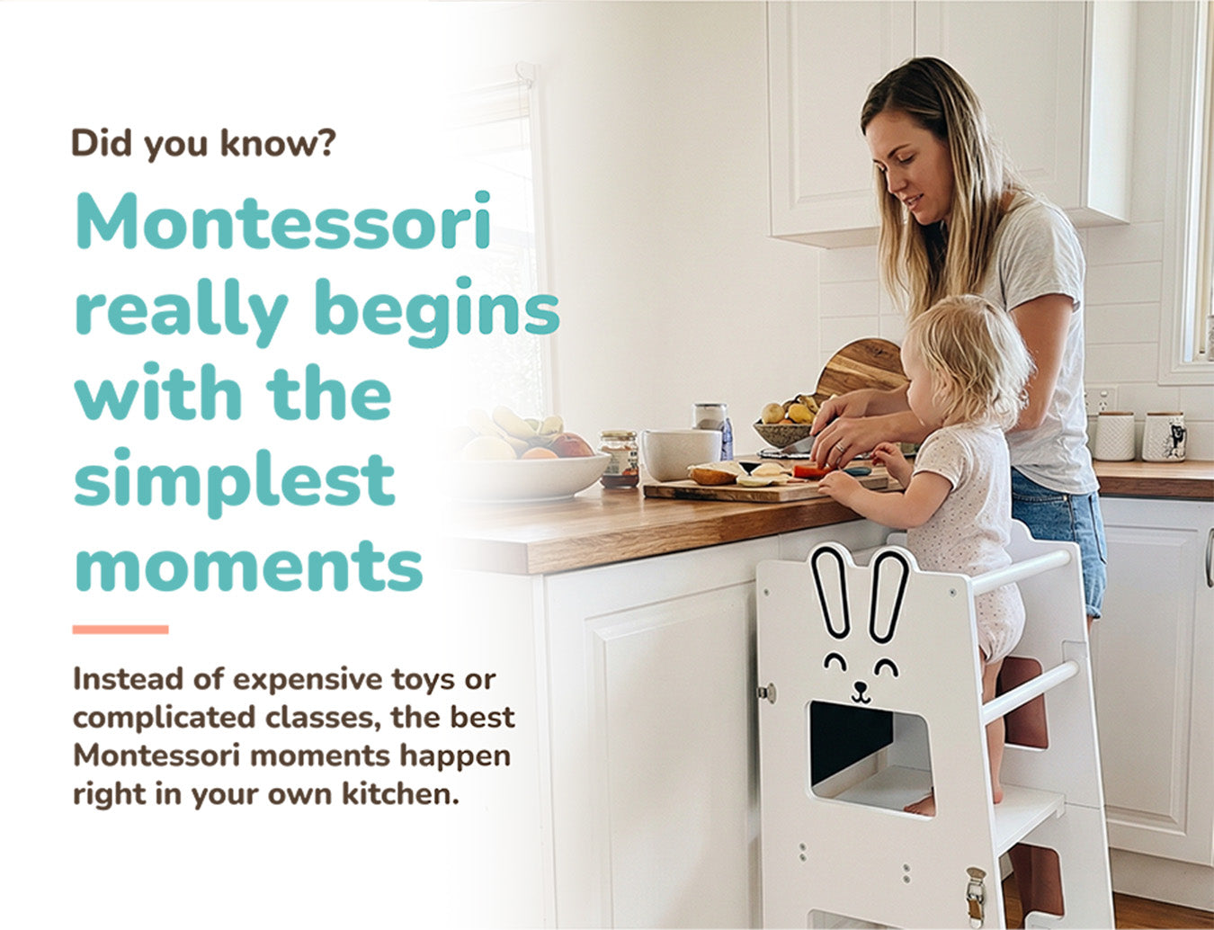 Brand story card titled 'Did you know? Montessori really begins with the simplest moments', with a lifestyle photo of a mother and toddler at the kitchen counter, the toddler standing in a white bunny-design learning tower